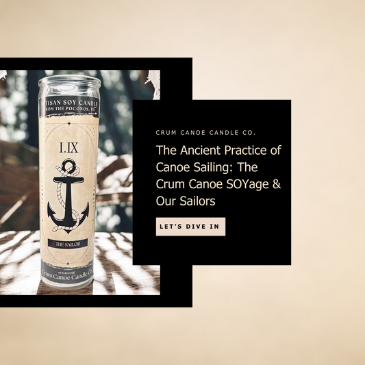 The Ancient Practice of Canoe Sailing: The Crum Canoe SOYage & Our Sailors